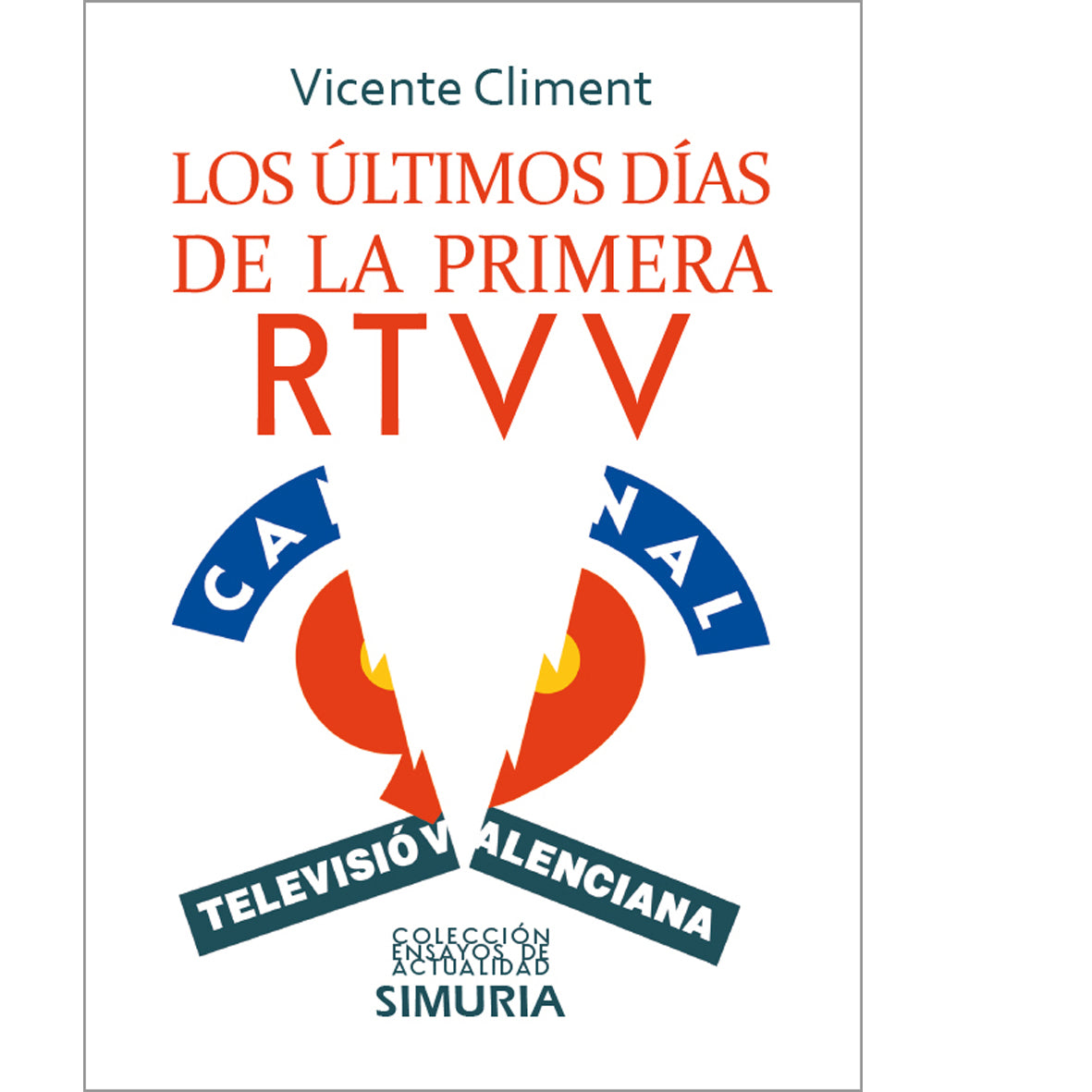 LOS ÚLTIMOS DÍAS DE LA PRIMERA RTVV