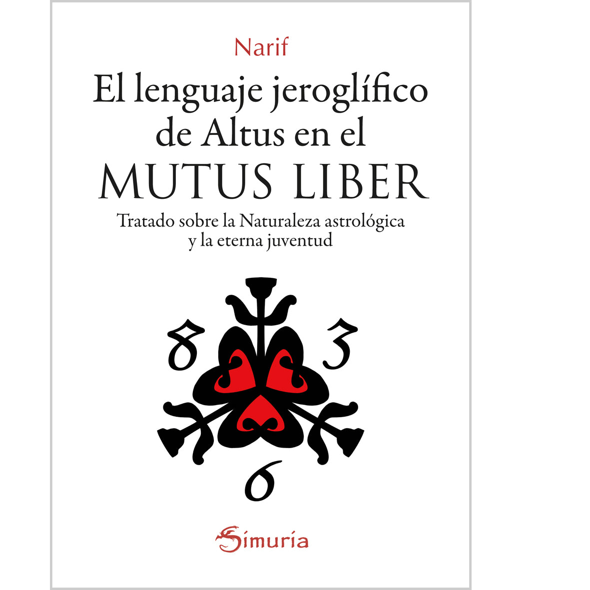 EL LENGUAJE JEROGLÍFICO DE ALTUS EN EL MUTUS LIBER